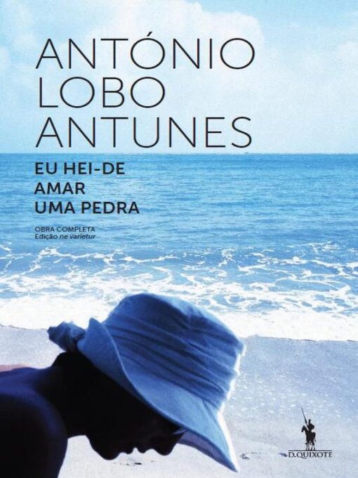 Title details for Eu Hei-de Amar Uma Pedra by António Lobo Antunes - Available